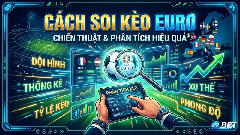 cach-soi-keo-euro-chuan-xac-nam-2026