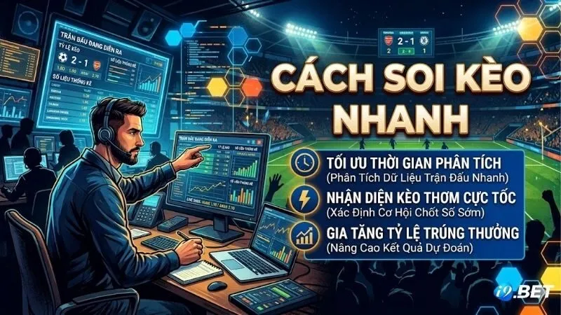cach-soi-keo-nhanh-bi-quyet-doc-keo-chuan-2026