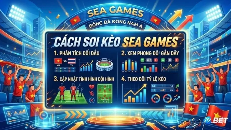 phan-tich-cach-soi-keo-sea-games-hieu-qua